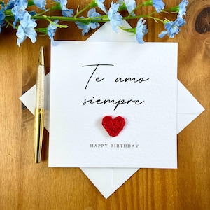 Carte d'anniversaire Te amo, carte je t'aime toujours, carte te amo siempre, carte d'anniversaire pour elle, espagnol je t'aime, TLC0481