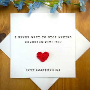 Sentimental Valentine’s day card, Valentines card for him, for her, never want to stop making memories with you, TLC0194