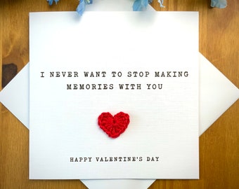 Sentimental Valentine’s day card, Valentines card for him, for her, never want to stop making memories with you, TLC0194