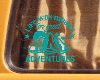 Life Was Meant for Great Adventures Car Decals | Adventure Sticker