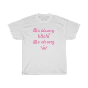 Darcey Be Strong Unisex Heavy Cotton Tee