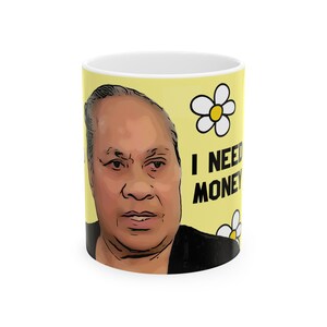 Mother Asuelu Mug en céramique marguerites J'ai besoin d'argent Mug fiancé 90 jours, 11 oz