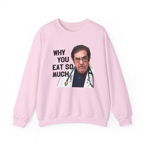 Dr Now Why You Eat So Much My 600 lb Life Unisex Heavy Blend™ Crewneck Sweatshirt