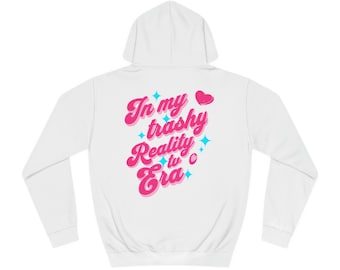 En My Trashy Reality TV Era Soft Cozy Unisex College Sudadera con capucha Reality tv regalos