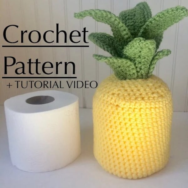 Pineapple Toilet Paper Cover - Crochet PATTERN + Tutorial Video