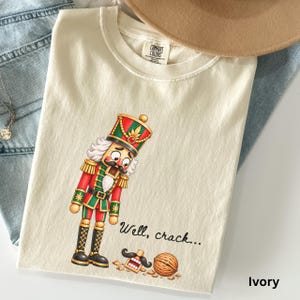 Nutcracker Christmas Shirt, Funny Christmas Shirt, Nutcracker T-shirt, Funny Nutcracker Christmas Pajamas, Matching PJs, Comfort Colors Xmas