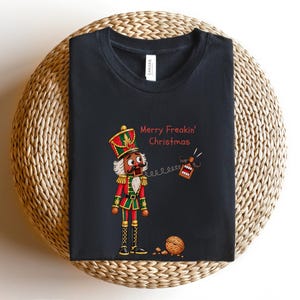 Nutcracker Christmas Shirt, Funny Christmas Shirt, Nutcracker T-shirt, Funny Nutcracker Christmas Pajamas, Matching PJs
