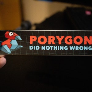 Porygon deed niets verkeerd vinyl bumpersticker