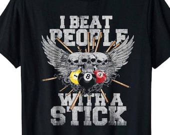 Ik versla mensen met een stok-biljartshirt-biljart-biljartshirt-grappig biljart-pool tshirt-grappige tshirt