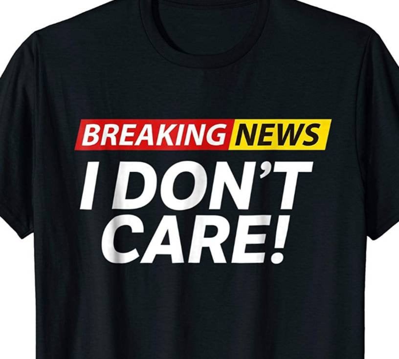 Breaking News: I Don't Care Funny Sarcasm Sarcastic - Etsy