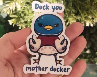 Sticker "Duck you mother ducker"