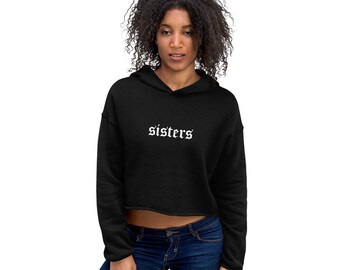 sisters cropped hoodie