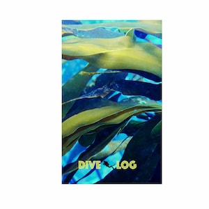 Kelp Forest Scuba Dive Log Book: Underwater Photo Diving Journal