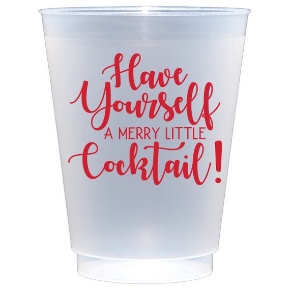Have Yourself a Merry Little Cocktail Plastic Cups: 10 Pack Ready to Ship 