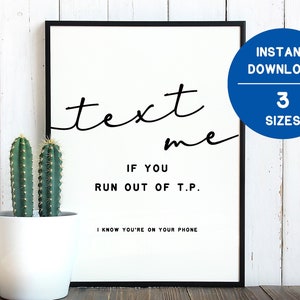 Text Me if You Run Out of TP Printable Bathroom Sign  |  3 Sizes 11x14 8x10 5x7 PDF  |  Funny, Sarcastic Guest Room Decor
