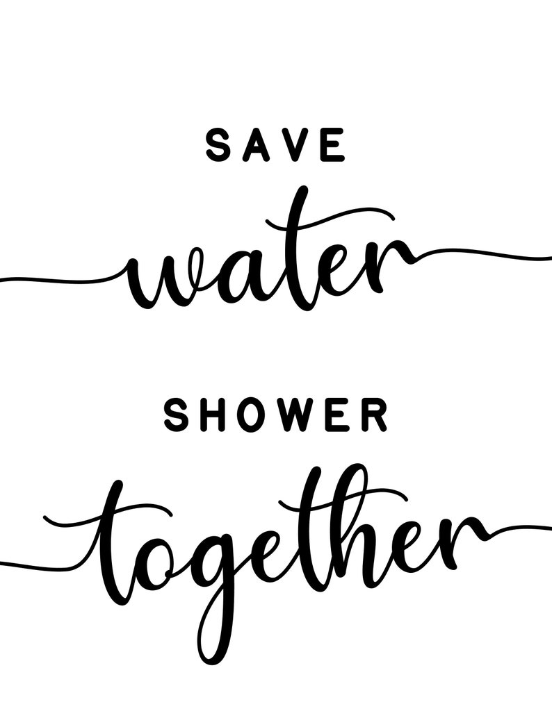 Save Water Shower Together Printable Bathroom Sign 3 Sizes Etsy