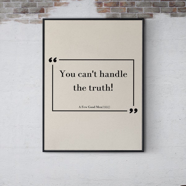 A Few Good Men Famous Quote Print, You Can't Handle the, Film Printable Wall art, Inspirational Movie Quote Poster, Wall Decor Digital Print
