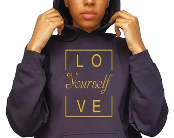 Love yourself UNISEX Hoodie Printed With Gold