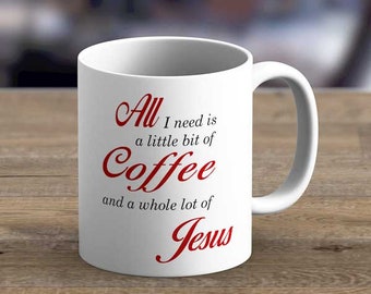 All I need - Bible verse quote on mugs, Mug with bible verse quote, Bible quote mug, Bible quote gift mug, Christian mug, Scripture mug
