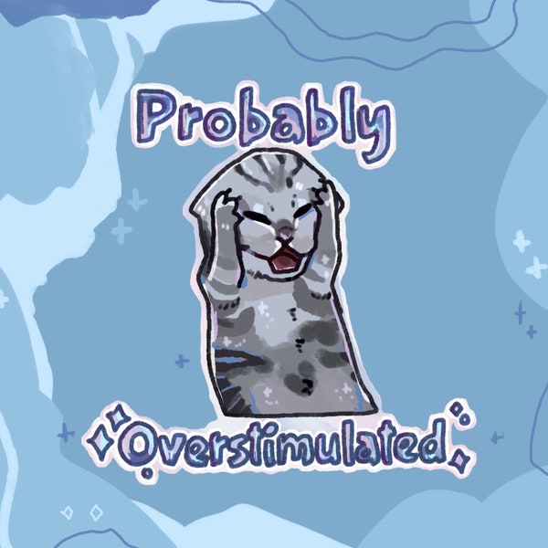 Probably Overstimulated Gray Kitten Screaming | 1.5 x 1.5 inches | Cute kitten cat relatable sticker for water bottle, laptop, stationary