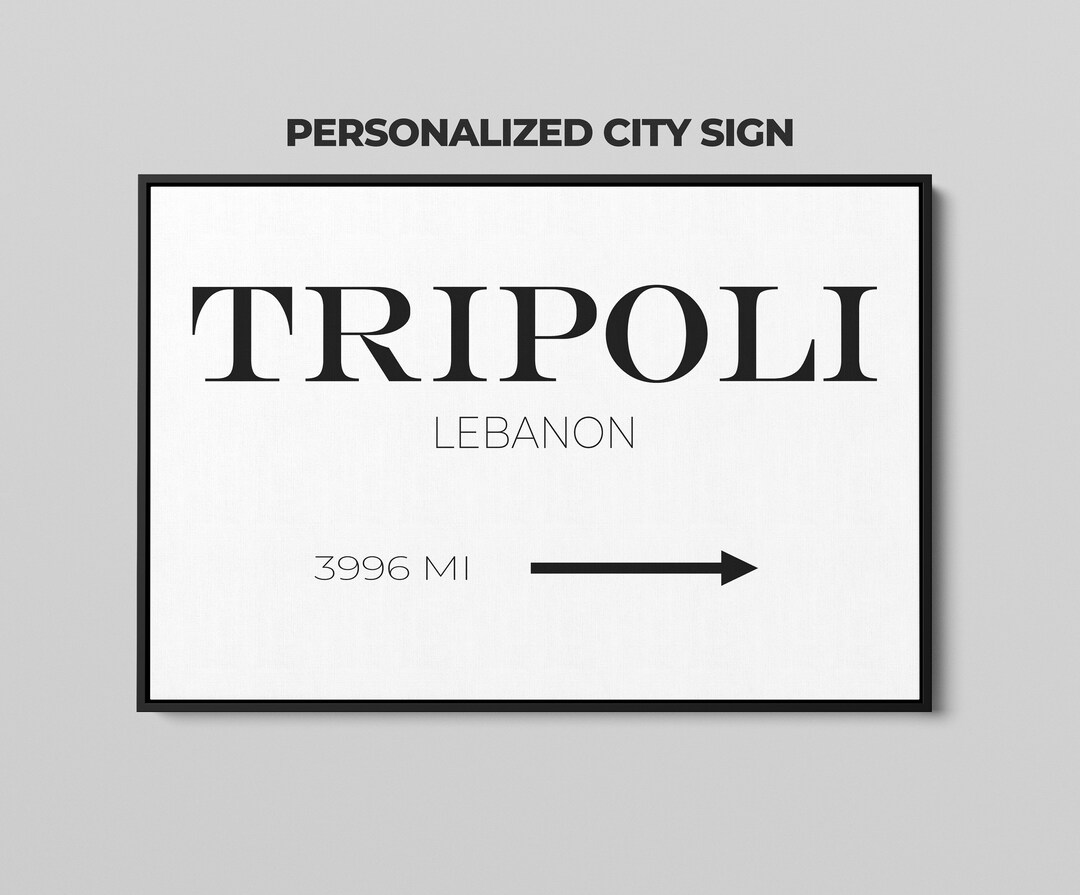Personalized Tripoli City Sign Tripoli Lebanon City Distance Etsy