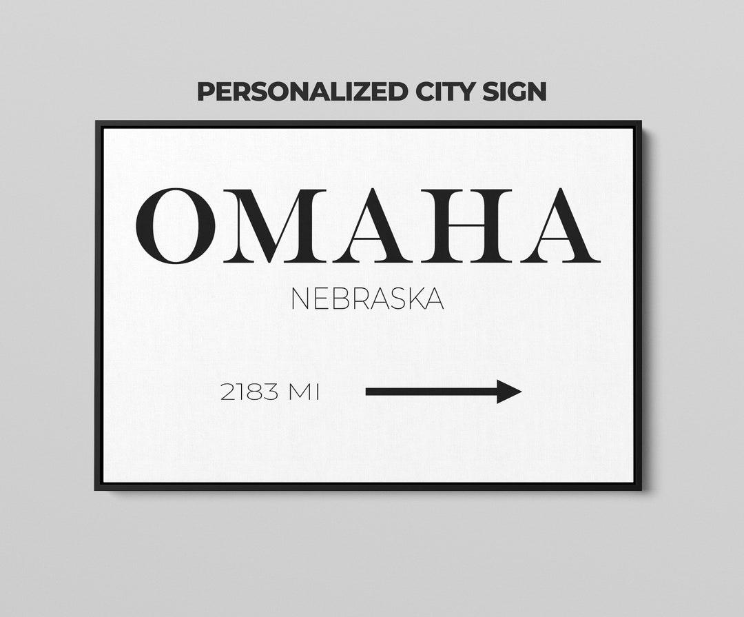 Personalized Omaha City Sign Omaha Nebraska City Distance Etsy