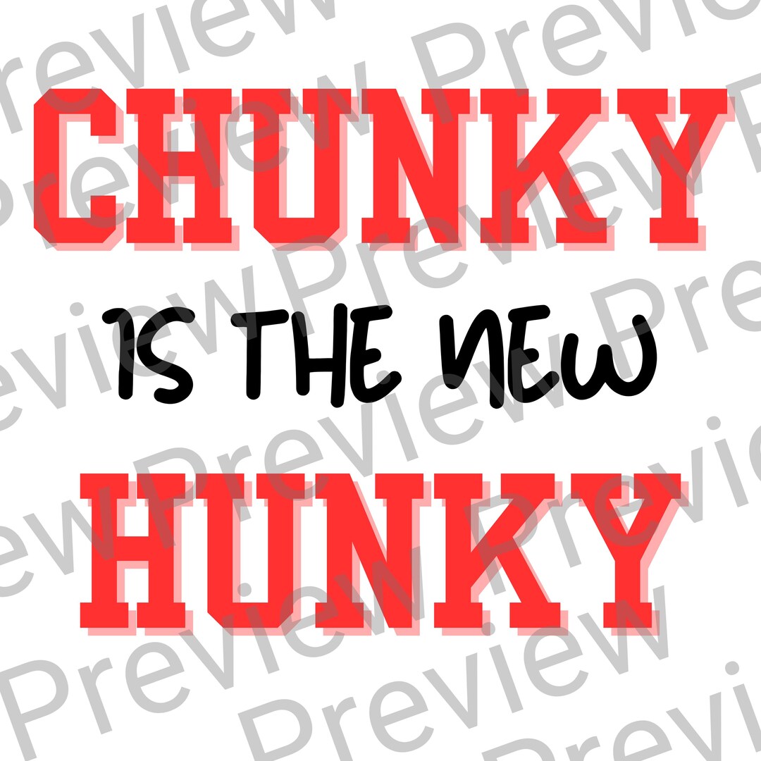 Chunky is the New Hunky PNG File - Etsy