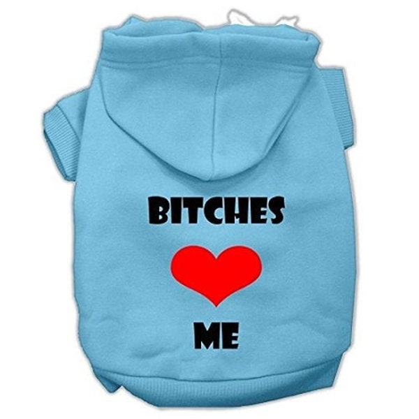 Bitches Love Me Screen Print Pet Hoodies | Dog Hoodie | Pet Apparel