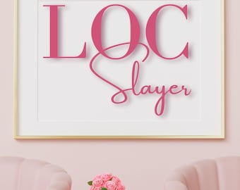 Loc Slayer SVG PNG PDF jpg | Black Hair Stylist Design for Cricut | Loc T-Shirt Printable | Natural Hair Salon Decor | Afro Hair Quote Art