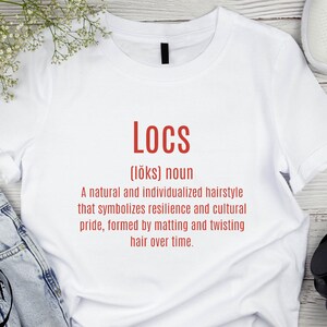 Locs Definition Shirt, Loc Shirt, Dreadlocks Shirt, Loc&#39;D Life Shirt, Loc Queen Tee, Loc King Shirt, Melanin Tee, Love Dreadlocks Gift