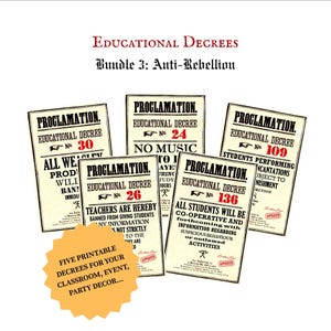 May include: Five rectangular paper signs titled Educational Decrees Bundle 3: Anti-Rebellion. Each sign features the word Proclamation, a decree number in red, and black text. A yellow starburst graphic contains the text Five printable decrees for your classroom, event, party decor.