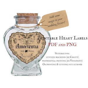 May include: A clear heart-shaped glass bottle with a cork stopper and a vintage-style label reading Amortentia Love Potion Deadly Obsession Pippino Potions. A tan tag attached with twine reads Add some magic to your wedding favors. Text includes Printable Heart Labels PDF and PNG, Suitable for cutting machines, professional printing, or printing and cutting out at home.