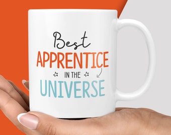 Best Apprentice in the Universe Gift Mug - Present for Employee, Office Gifts, Work Mugs, New Job, Well Done, Apprenticeship, Graduate