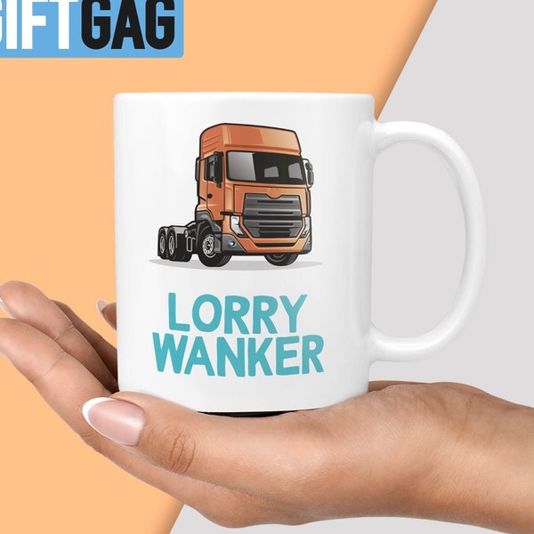 LORRY Wanker Gift Mug - Funny Gifts For Him or Her Truck Driver Present Friend Birthday Humour Rude Christmas Present Gift Wankers Trucker