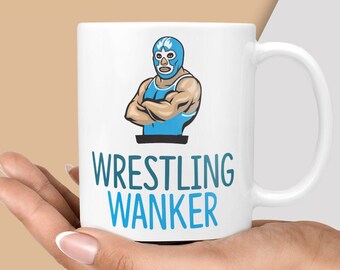 Wrestling Wanker Gift Mug - Martial Arts Funny Rude Christmas Birthday Present Hobbies Presents Sport Fitness Competitive Friend Wrestler