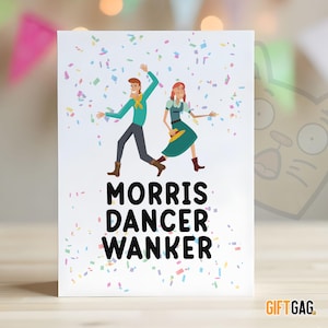 Funny MORRIS DANCER WANKER Birthday Greeting Card for Her - Birthday Cards for Wife, Morris Dancing, Morris Dance Cards - 0190