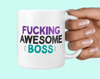 Fucking Awesome Boss Mug - Funny Gifts For Your Boss Him Men Rude New Job Boss Birthday Presents Leaving Gift Mug Profanity Mugs Best Boss