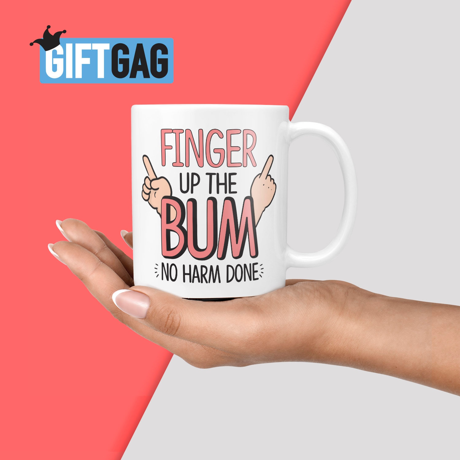 Finger up the Bum No Harm Done Mug Hilarious Gifts for image