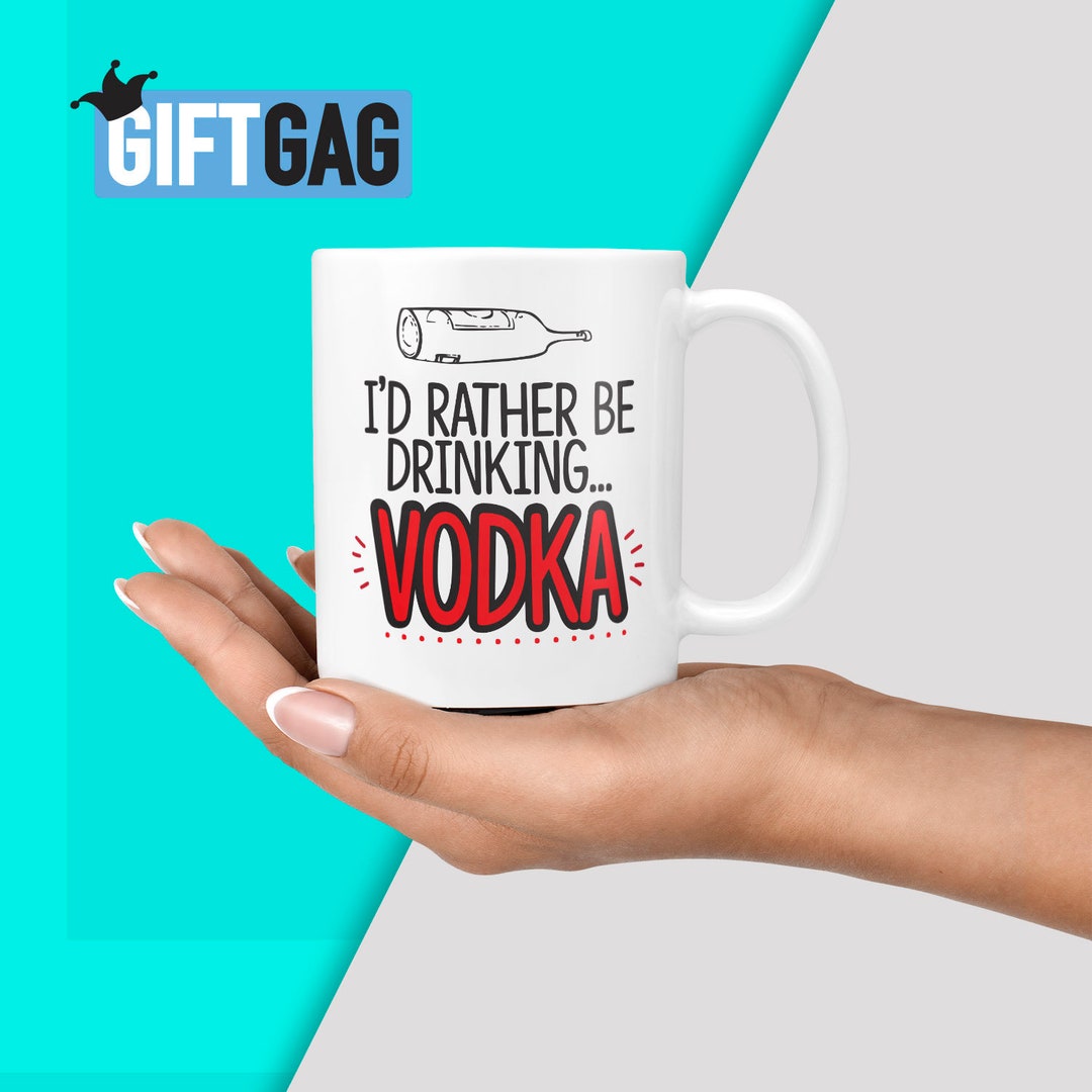 I'd Rather Be Drinking Vodka Gift Mug Funny Present Profanity Mature