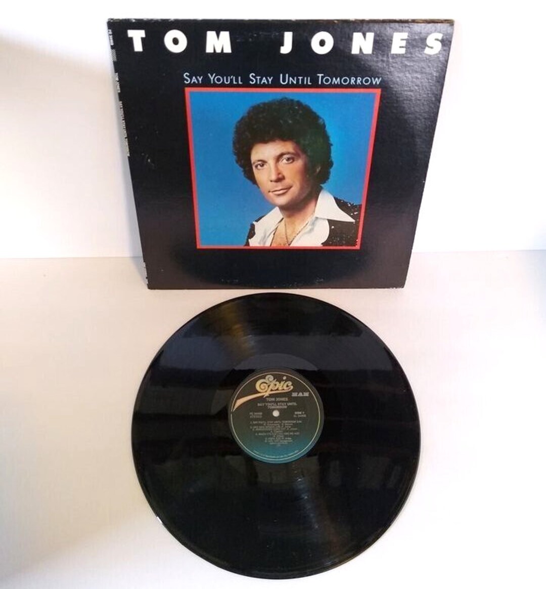 Tom Jones Say You'll Stay Until Tomorrow 1977 Vinyl LP Etsy