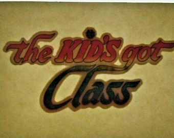 Vintage "The Kids Got Class" Glitter Iron-On Decal (1970s)