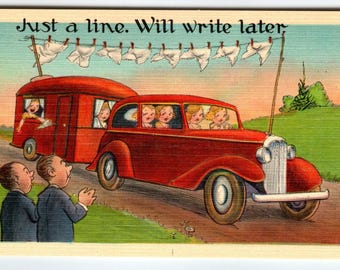 Humorous Car & Trailer Linen Postcard Just A Line Will Write Later 1940's Unused