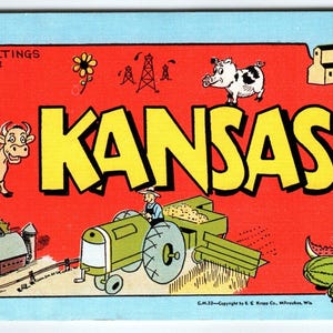 May include: Vintage postcard with a red background featuring the word "KANSAS" in large yellow letters. Illustrations include a cow, pig, tractor, barn, oil derricks, and watermelons. The top left corner reads "GREETINGS from".