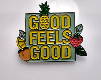 Good Feels Good Enamel Lapel Pin, Fruit Badge