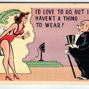 Vintage I'd Love to Go, But I Haven't a Thing to Wear Leinen Postkarte - 1940er Jahre