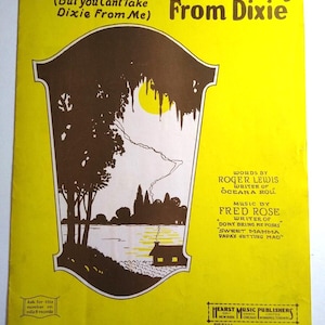You Can Take Me Away from Dixie Sheet Music Words Music Roger Lewis Fred Rose