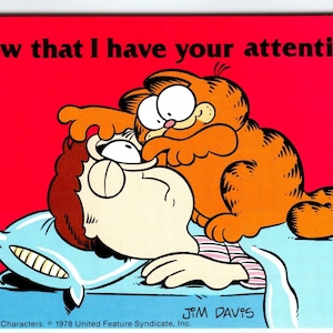 Garfield Katzen-Postkarte Jetzt, wo ich Ihre Aufmerksamkeit habe Jim Denimnite 1978 Weckt Besitzer Postkarte