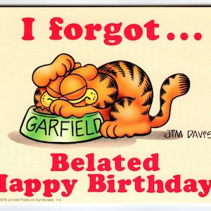Carte postale Garfield Cat, joyeux anniversaire oublié en retard, bande dessinée Jim Davis, 1978 inutilisée