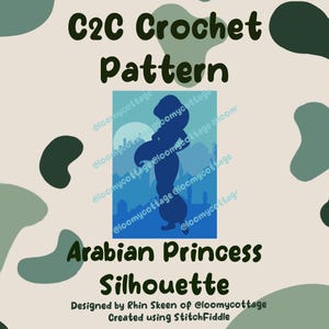 May include: A digital crochet pattern titled "C2C Crochet Pattern Arabian Princess Silhouette." The design features a blue silhouette of a princess against a blue background with a cityscape. The background is a light beige with green and dark green shapes.