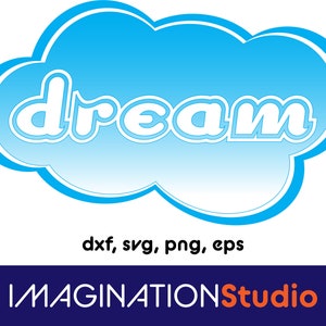 Digital file, Cloud, Dream, Abstract, Saying, Original, svg, dxf, eps, png